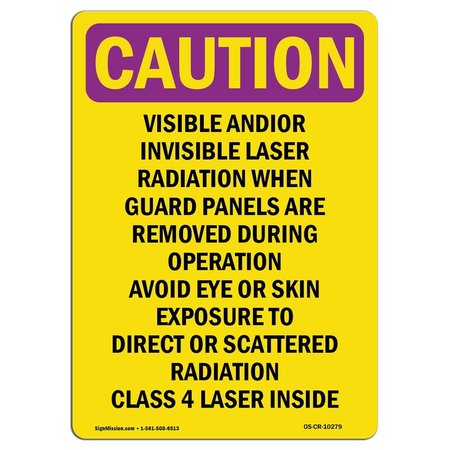 SIGNMISSION OSHA CAUTION RADIATION Sign, Visible And Or Invisible Laser, 10in X 7in Decal, 10" H, 7" W, Portrait OS-CR-D-710-V-10279